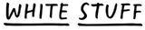 WHITE STUFF